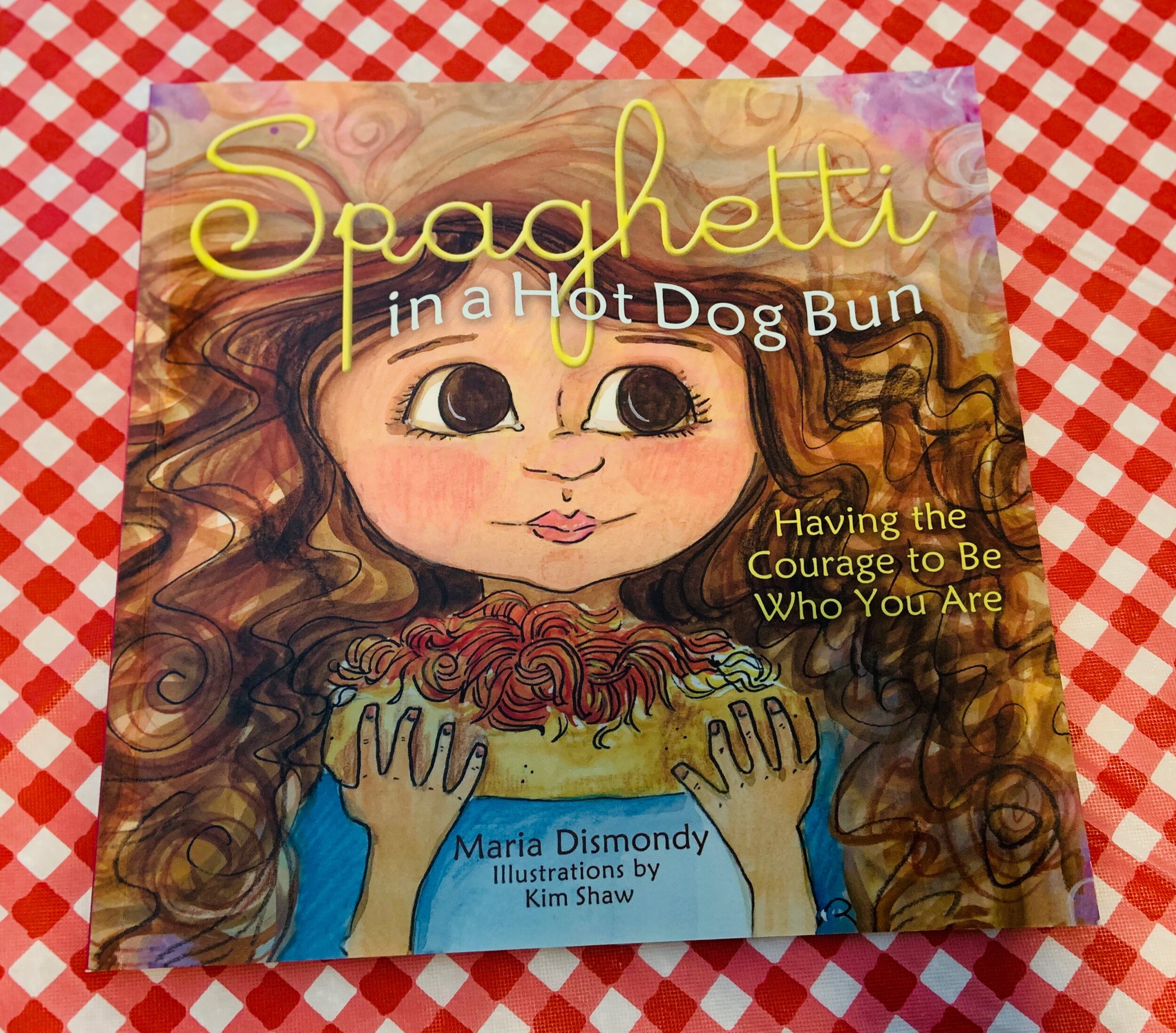 Spaghetti in a Hot Dog Bun by Maria Dismondy Illustrations by Kim Shaw
